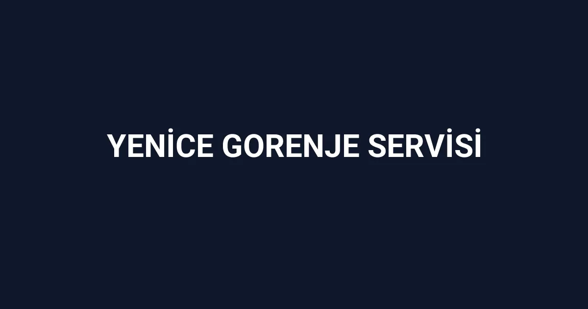 Yenice Gorenje Servisi